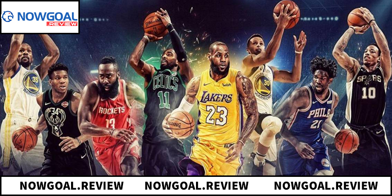 Khám phá toàn bộ về bóng rổ Nowgoal